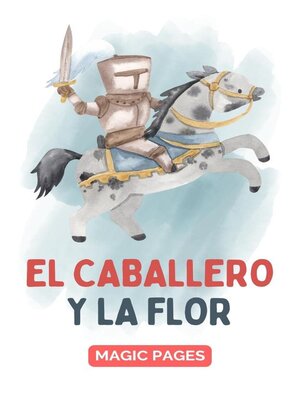 cover image of El Caballero y la Flor